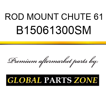 ROD MOUNT CHUTE 61 B15061300SM