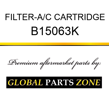 FILTER-A/C CARTRIDGE B15063K