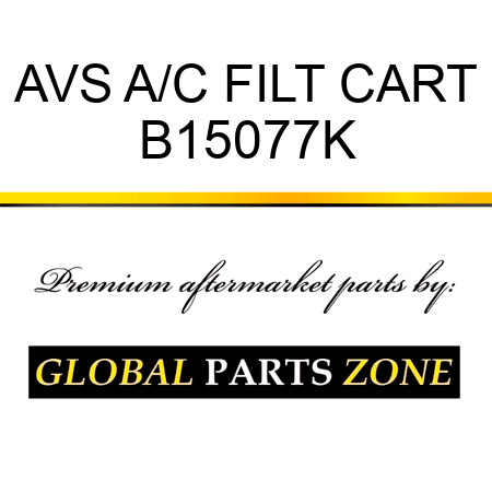 AVS A/C FILT CART B15077K