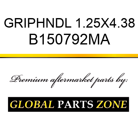 GRIPHNDL 1.25X4.38 B150792MA