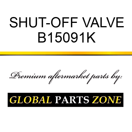 SHUT-OFF VALVE B15091K