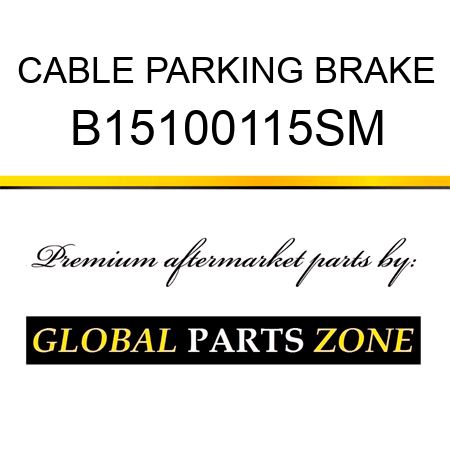 CABLE PARKING BRAKE B15100115SM