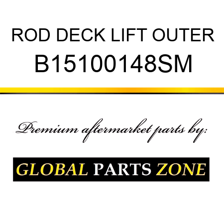 ROD DECK LIFT OUTER B15100148SM