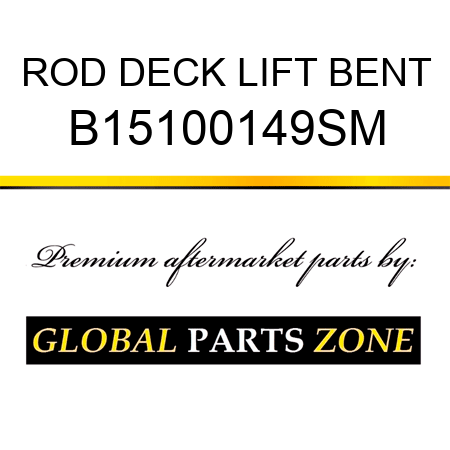 ROD DECK LIFT BENT B15100149SM