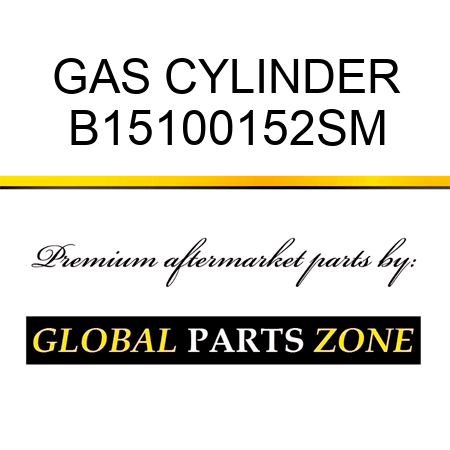 GAS CYLINDER B15100152SM