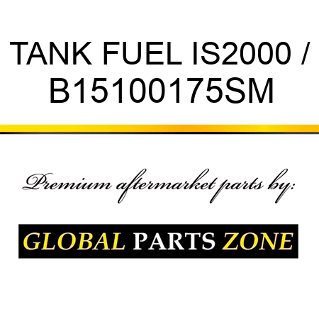 TANK FUEL IS2000 / B15100175SM