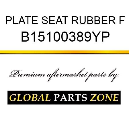 PLATE SEAT RUBBER F B15100389YP