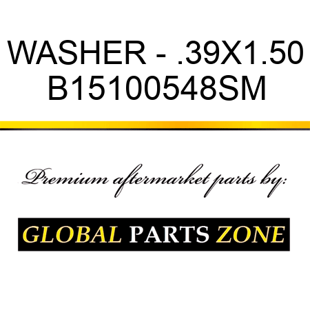 WASHER - .39X1.50 B15100548SM