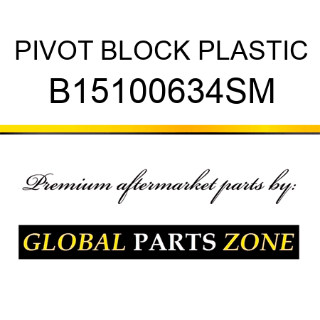 PIVOT BLOCK PLASTIC B15100634SM