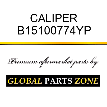 CALIPER B15100774YP