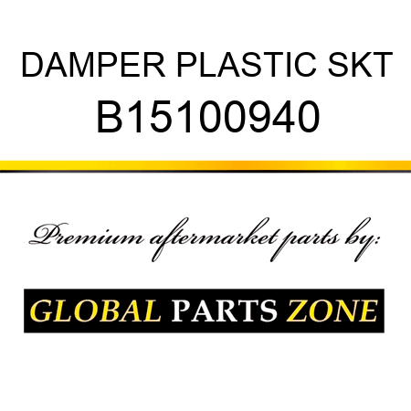 DAMPER PLASTIC SKT B15100940