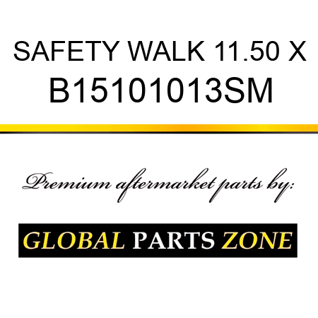 SAFETY WALK 11.50 X B15101013SM