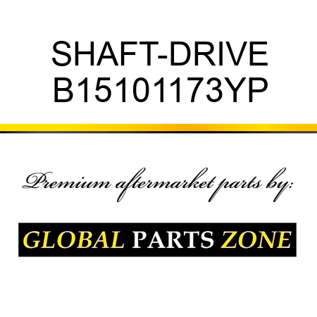 SHAFT-DRIVE B15101173YP