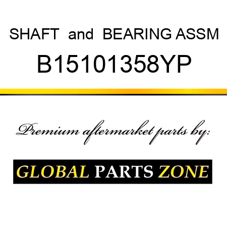 SHAFT & BEARING ASSM B15101358YP