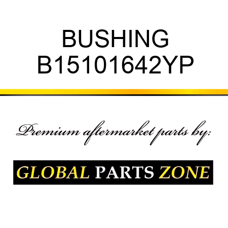 BUSHING B15101642YP