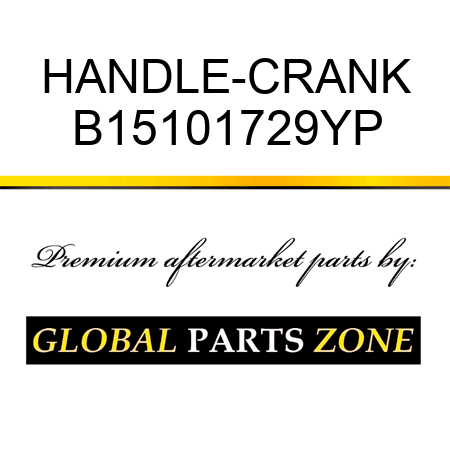 HANDLE-CRANK B15101729YP