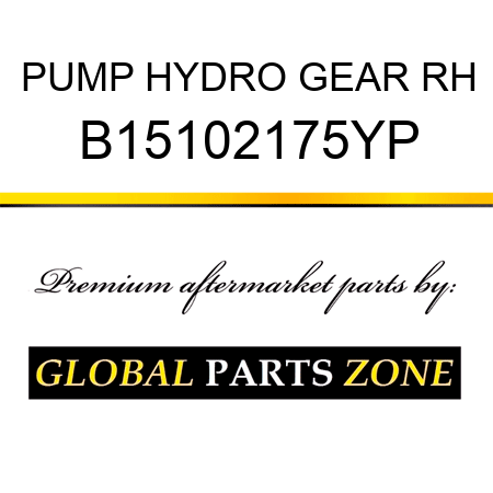 PUMP HYDRO GEAR RH B15102175YP