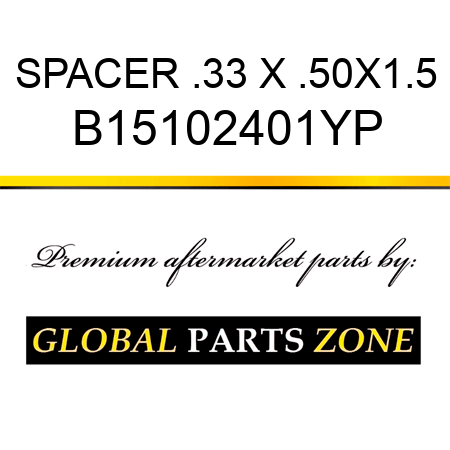 SPACER .33 X .50X1.5 B15102401YP