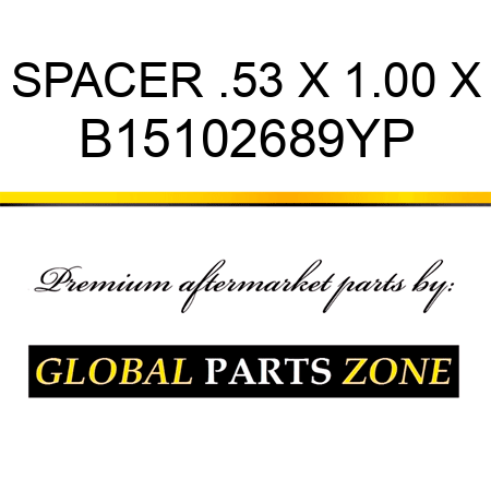 SPACER .53 X 1.00 X B15102689YP