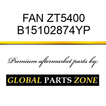 FAN ZT5400 B15102874YP