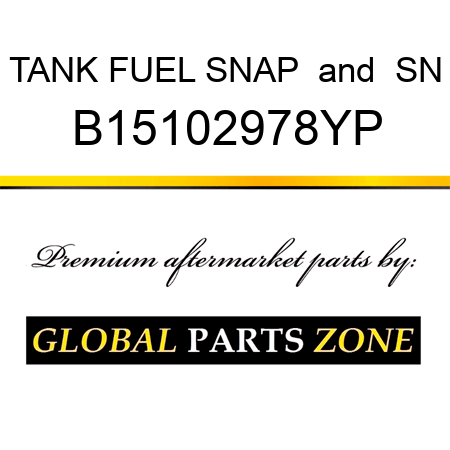 TANK FUEL SNAP & SN B15102978YP