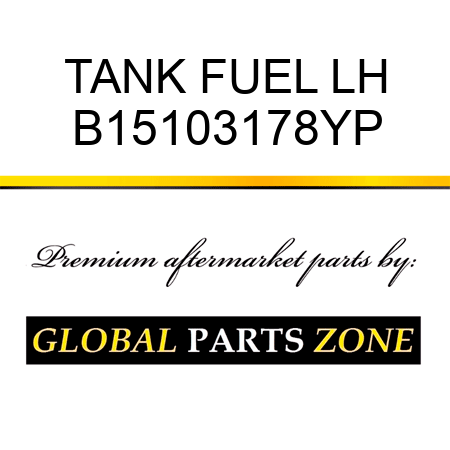 TANK FUEL LH B15103178YP