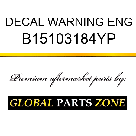 DECAL WARNING ENG B15103184YP