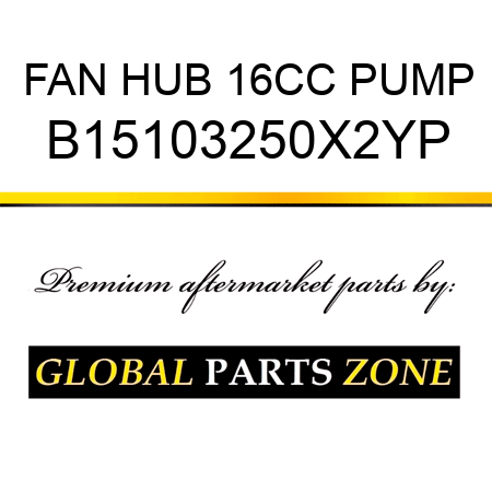 FAN HUB 16CC PUMP B15103250X2YP