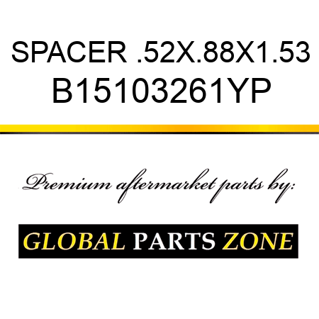 SPACER .52X.88X1.53 B15103261YP