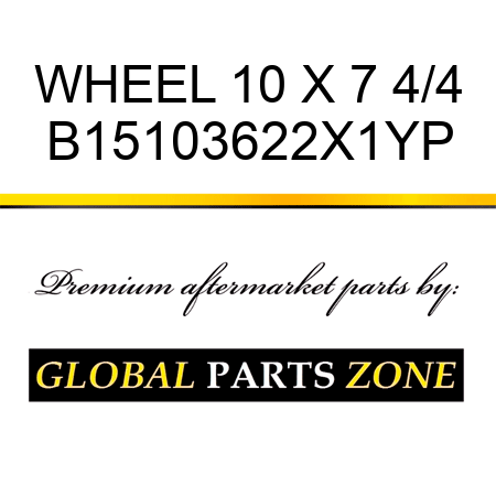 WHEEL 10 X 7 4/4 B15103622X1YP