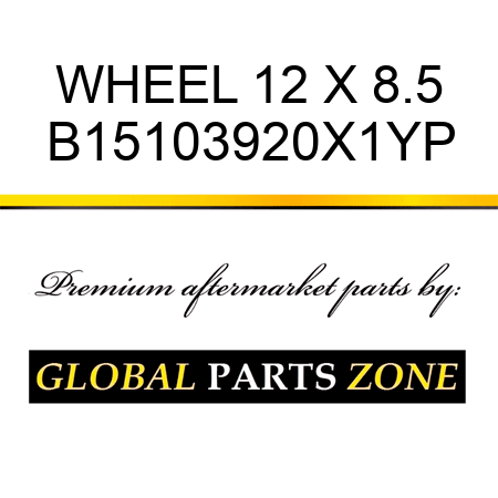 WHEEL 12 X 8.5 B15103920X1YP