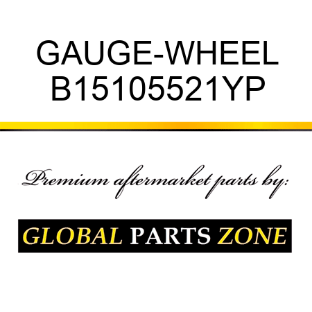 GAUGE-WHEEL B15105521YP