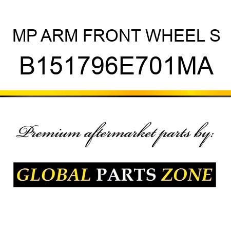 MP ARM FRONT WHEEL S B151796E701MA