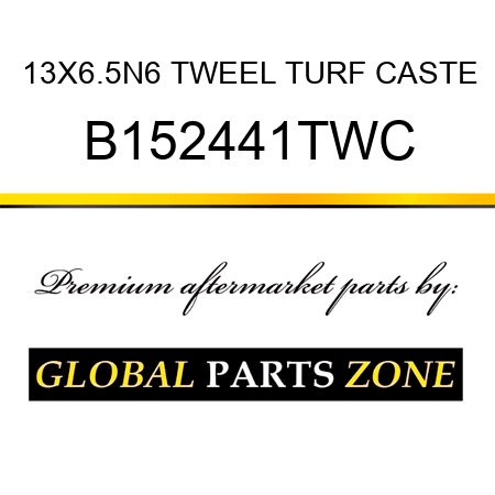 13X6.5N6 TWEEL TURF CASTE B152441TWC