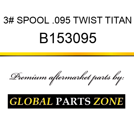 3# SPOOL .095 TWIST TITAN B153095