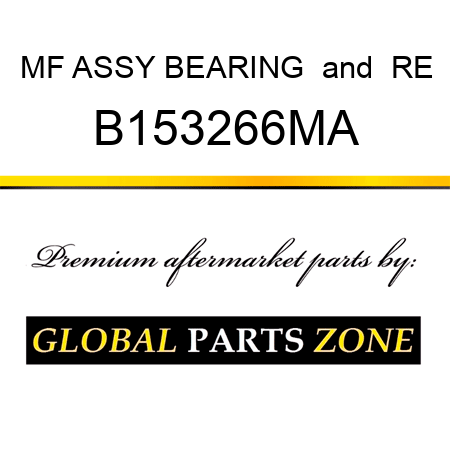 MF ASSY BEARING & RE B153266MA