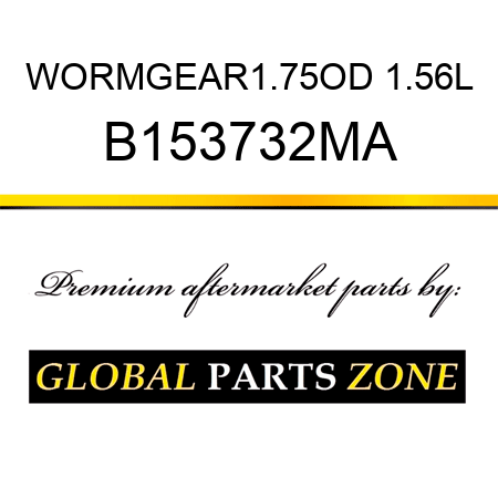 WORMGEAR1.75OD 1.56L B153732MA