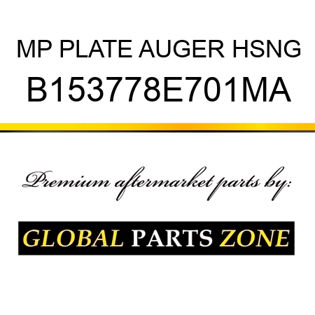 MP PLATE AUGER HSNG B153778E701MA