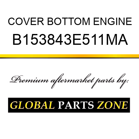 COVER BOTTOM ENGINE B153843E511MA