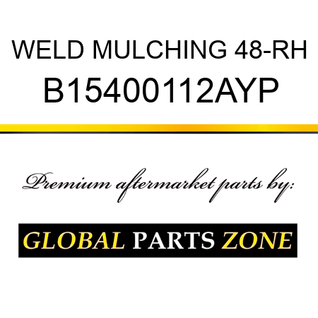 WELD MULCHING 48-RH B15400112AYP