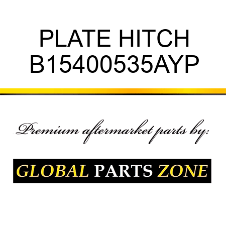 PLATE HITCH B15400535AYP