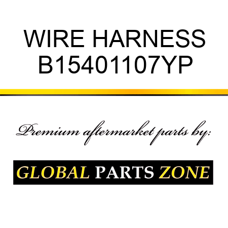 WIRE HARNESS B15401107YP