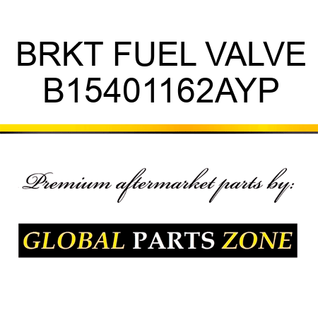 BRKT FUEL VALVE B15401162AYP