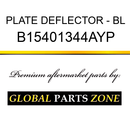 PLATE DEFLECTOR - BL B15401344AYP