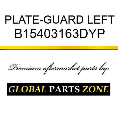 PLATE-GUARD LEFT B15403163DYP