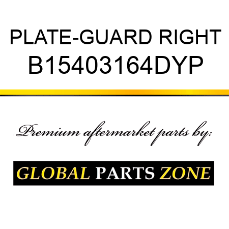 PLATE-GUARD RIGHT B15403164DYP