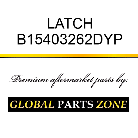 LATCH B15403262DYP