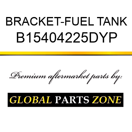 BRACKET-FUEL TANK B15404225DYP