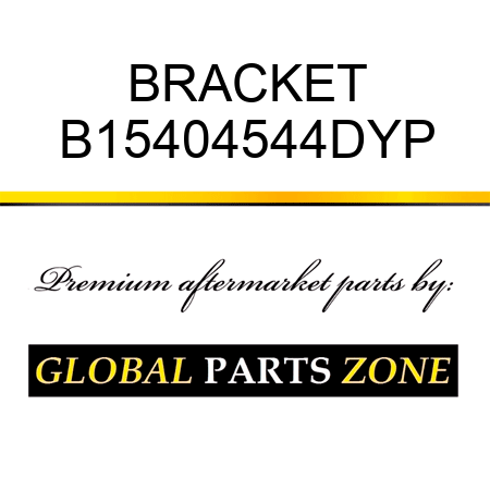 BRACKET B15404544DYP