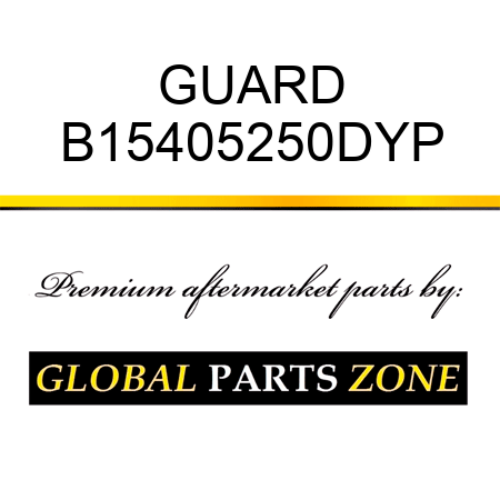 GUARD B15405250DYP